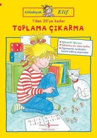 1'den 20'ye Kadar Toplama Çıkarma-Arkadaşım Elif - Hanna Sörensen - İş Bankası Kültür Yayınları