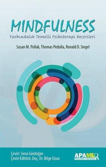 Mindfulness-Farkındalık Temellli Psikoterapi Becerileri - Ronald D. Siegel - Apamer