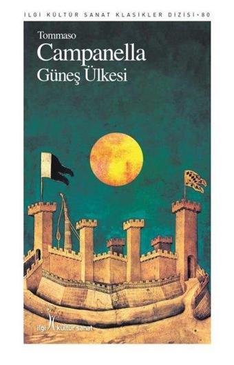 Güneş Ülkesi - Tommaso Campanella - İlgi Kültür Sanat Yayınları