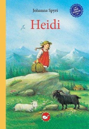 Heidi - Çocuk Klasikleri - Johanna Spyri - Beyaz Balina Yayınları