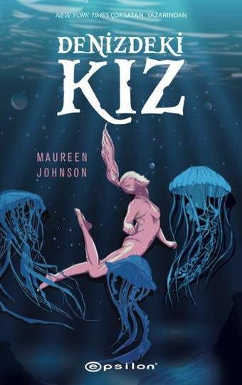 Denizdeki Kız - Maureen Johnson - Epsilon Yayınevi