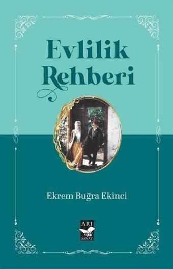 Evlilik Rehberi - Ekrem Buğra Ekinci - Arı Sanat Yayınevi