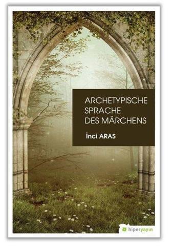 Archetypische Sprache Des Marchens - İnci Aras - Hiperlink