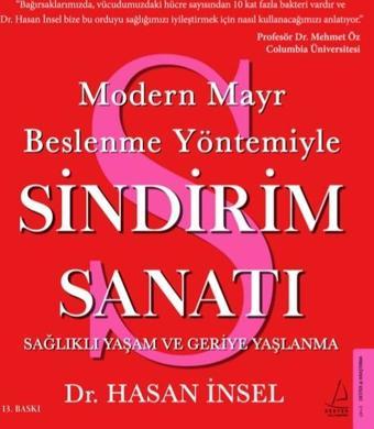 Sindirim Sanatı-Modern Mayr Beslenme Yöntemiyle - Hasan İnsel - Destek Yayınları