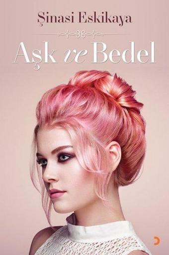 Aşk ve Bedel - Şinasi Eskikaya - Cinius Yayınevi