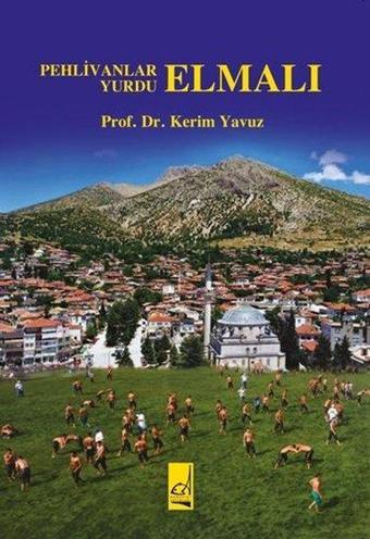 Pehlivanlar Yurdu - Elmalı - Kerim Yavuz - Boğaziçi Yayınları