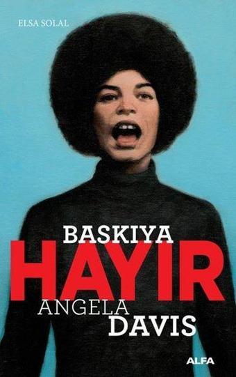 Baskıya Hayır - Angela Davis - Alfa Yayıncılık