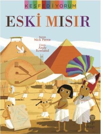 Eski Mısır-Keşfediyorum - Nick Pierce - Hep Kitap