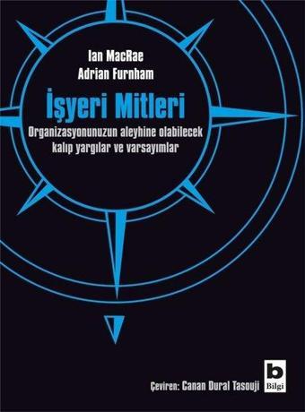 İşyeri Mitleri - Adrian Furnham - Bilgi Yayınevi