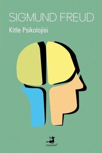 Kitle Psikolojisi - Sigmund Freud - Olimpos Yayınları