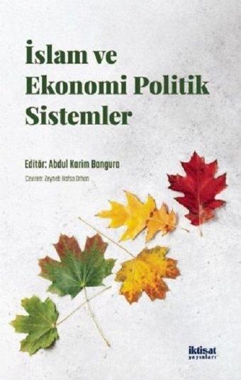 İslam ve Ekonomi Politik Sistemler - Abdul Karim Bangura - İktisat Yayınları