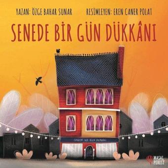 Senede Bir Gün Dükkanı - Özge Bahar Sunar - Masalperest