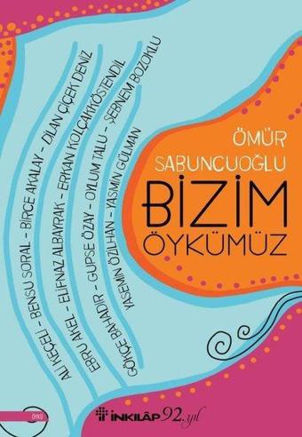 Bizim Öykümüz - İnkılap Kitabevi Yayınevi