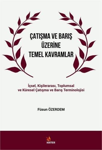 Çatışma ve Barış Üzerine Temel Kavramlar - Füsun Özerdem - Kriter