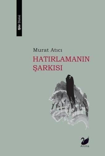 Hatırlamanın Şarkısı - Murat Atıcı - Anima