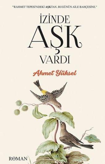 İzinde Aşk Vardı - Ahmet Yüksel - Cinius Yayınevi