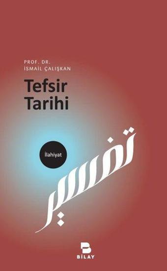 Tefsir Tarihi - İsmail Çalışkan - Bilay