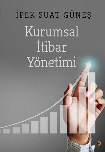 Kurumsal İtibar Yönetimi - İpek Suat Güneş - Cinius Yayınevi