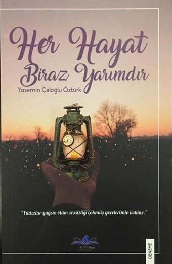 Her Hayat Biraz Yarımdır - Yasemin Çeloğlu Öztürk - Ritim Yayınları