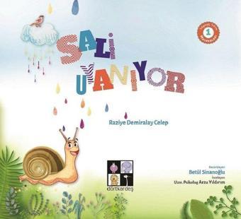 Sali Uyanıyor: Salyangoz Sali'nin Maceraları-1 - Raziye Demiralp Celep - Dörtkardeş Yayınevi