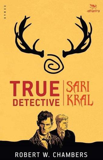 True Detective-Sarı Kral - Robert W. Chambers - Elhamra