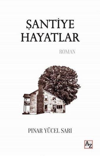 Şantiye Hayatlar - Pınar Yücel Sarı - Az Kitap