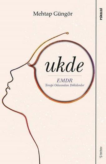 Ukde-EMDR Terapi Odasından Dökülenler - Mehtap Güngör - Sola Unitas