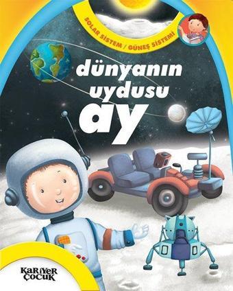 Dünyanın Uyudusu Ay-Solar Sistem Güneş Sistemi - Kolektif  - Kariyer Çocuk