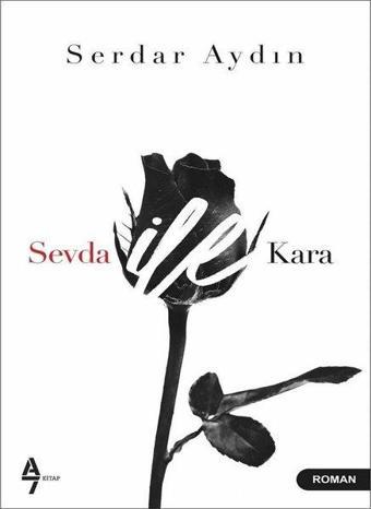 Sevda İle Kara - Serdar Aydın - A7 Kitap