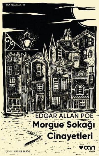 Morgue Sokağı Cinayetleri-Kısa Klasik - Edgar Allan Poe - Can Yayınları