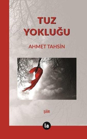 Tuz Yokluğu - Ahmet Tahsin - La Kitap