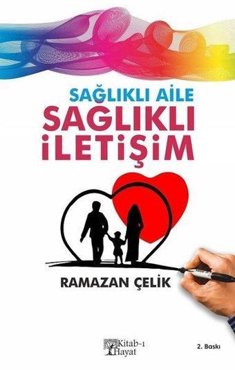 Sağlıklı Aile Sağlıklı İletişim - Ramazan Çelik - Kitab-ı Hayat