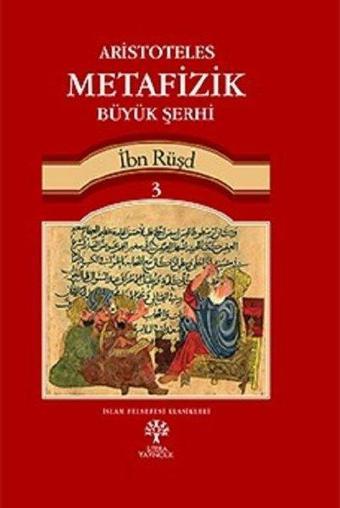 Aristoteles Metafizik Büyük Şerhi-3 - İbn Rüşd - Litera