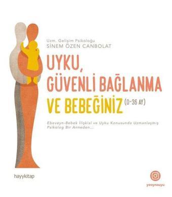 Uyku, Güvenli Bağlanma ve Bebeğiniz (0 - 36 Ay) - Sinem Özen Canbolat - Hayykitap