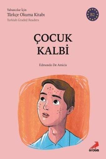 Çocuk Kalbi-B2 Yabancılar İçin Türkçe Okuma Kitabı - Kolektif  - Erdem Yayınları