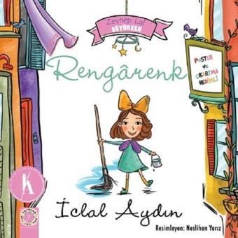 Rengarenk-Zeynep Lal Büyürken - İclal Aydın - Artemis Çocuk