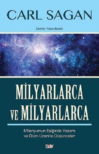 Milyarlarca ve Milyarlarca - Carl Sagan - Say Yayınları