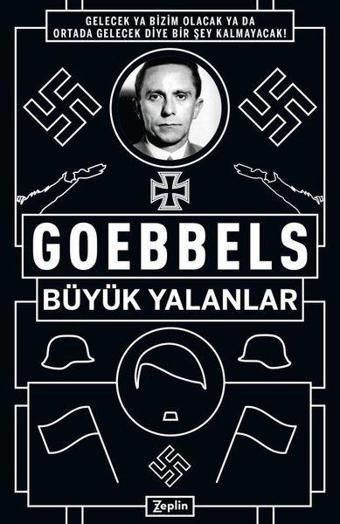 Büyük Yalanlar - Joseph Goebbels - Zeplin Kitap