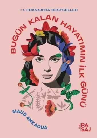 Bugün Kalan Hayatımın İlk Günü - Maud Ankaoua - Yan Pasaj