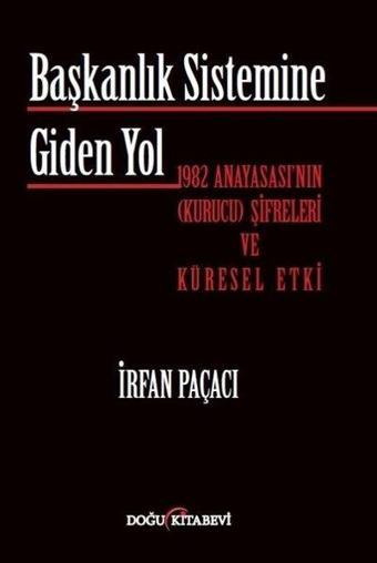 Başkanlık Sistemine Giden Yol - Doğu Kitabevi