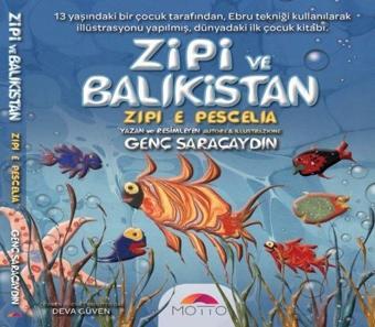 Zipi ve Balıkistan - Genç Saraçaydın - Motto Yayınları