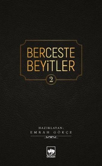 Berceste Beyitler-2 - Emrah Gökçe - Ötüken Neşriyat