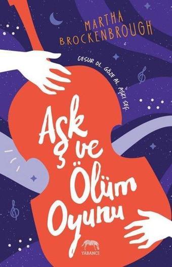 Aşk ve Ölüm Oyunu - Martha Brockenbrough - Yabancı