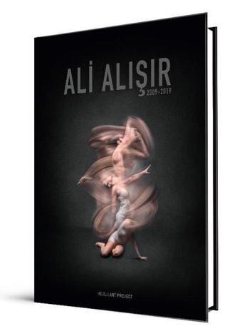 Ali Alışır 2009-2019 - Derya Yücel - Bozlu Art Project