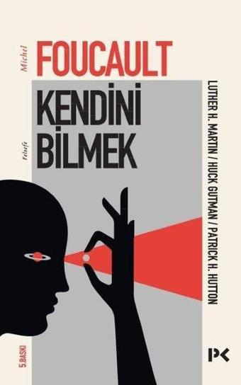 Kendini Bilmek - Michel Foucault - Profil Kitap Yayınevi