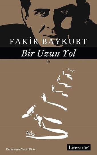 Bir Uzun Yol Şiirler-1 - Fakir Baykurt - Literatür Yayıncılık