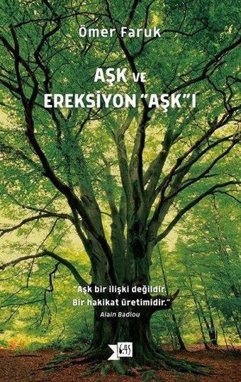 Aşk ve Ereksiyon Aşk'ı - Ömer Faruk - Altıkırkbeş Basın Yayın