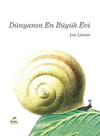 Dünyanın En Büyük Evi - Leo Lionni - Elma Yayınevi