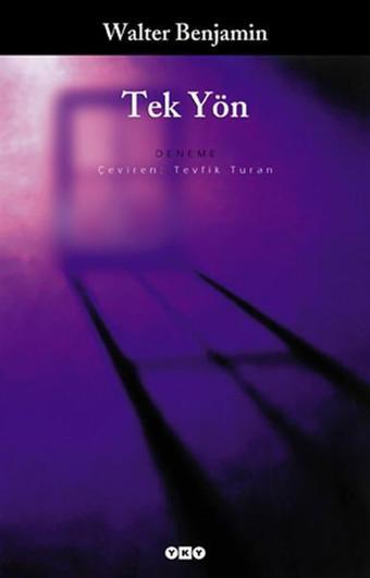 Tek Yön - Walter Benjamin - Yapı Kredi Yayınları