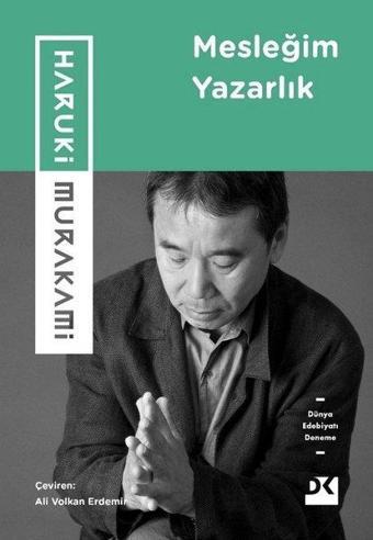 Mesleğim Yazarlık - Haruki Murakami - Doğan Kitap